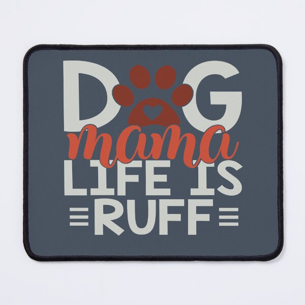 Item preview, Dog Mama Life Is Ruff designed and sold by FOX1999-Design.