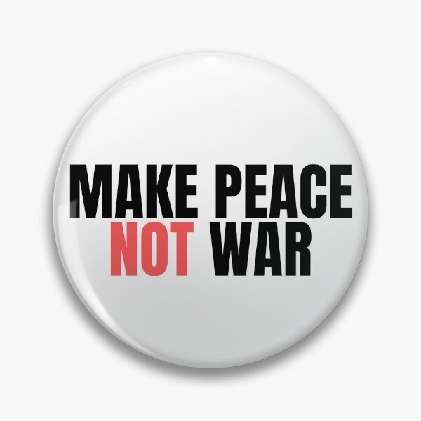 Item preview, Make Peace Not War  designed and sold by infazbdeen.