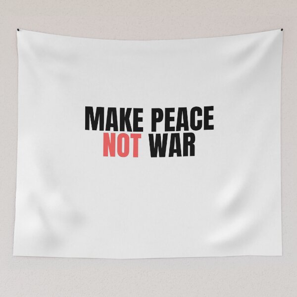 Item preview, Make Peace Not War  designed and sold by infazbdeen.