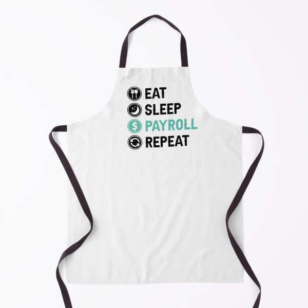 Item preview, Eat Sleep Payroll Repeat Payroll Job designed and sold by allysmar.