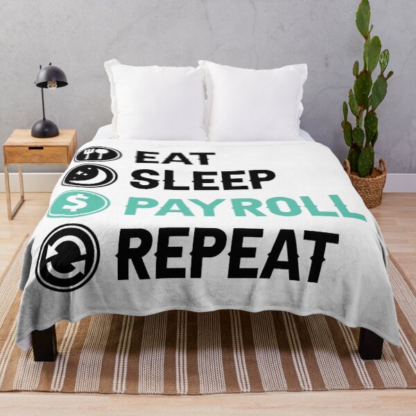 Item preview, Eat Sleep Payroll Repeat Payroll Job designed and sold by allysmar.