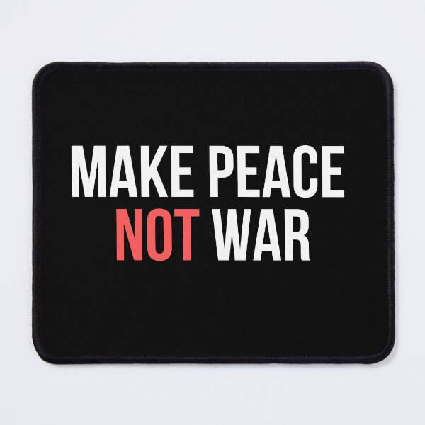 Item preview, Make Peace Not War designed and sold by infazbdeen.