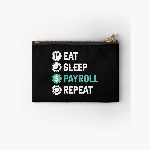 Item preview, Eat Sleep Payroll Repeat Payroll Job designed and sold by allysmar.