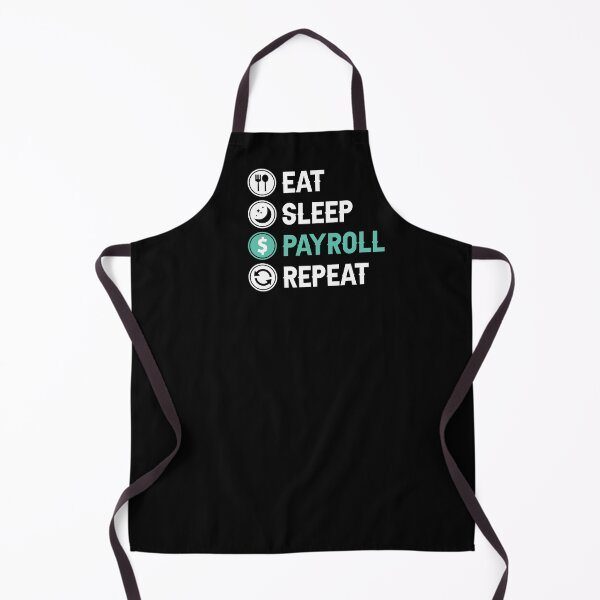 Item preview, Eat Sleep Payroll Repeat Payroll Job designed and sold by allysmar.