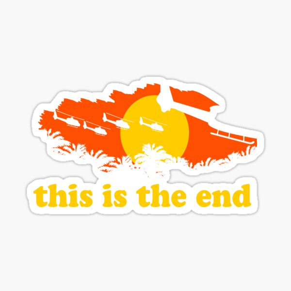 Apocalypse Now: This is the end Sticker