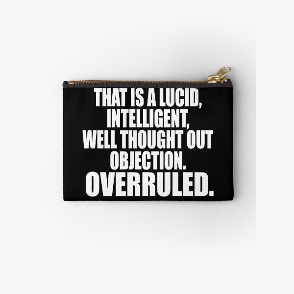 Item preview, That Is A Lucid Intelligent Well Thought Out Objection OVERRULED designed and sold by barrelroll909.