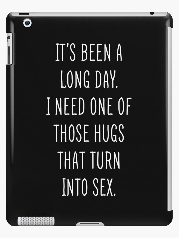 750px x 1000px - Funny Sexual Quotes I Need One Of Those Hugs And Then Have Sex\