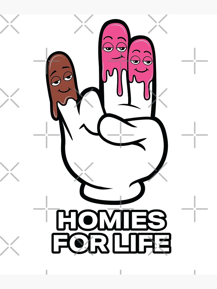 2 In The Pink 1 In The Stink Shocker Hand Sign Glove Homies For Life Poster For Sale By