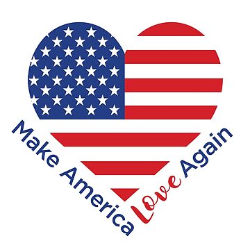 Artwork thumbnail, Make America Love Again by realpatriots