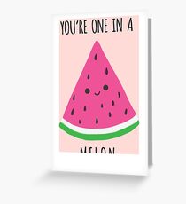 One in a Melon Greeting Card