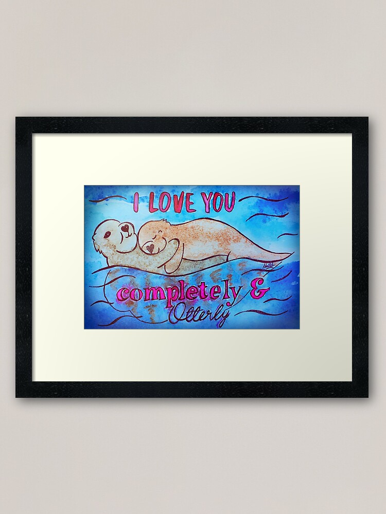 Thumbnail 2 of 7, Framed Art Print, I Love You Completely And Otterly designed and sold by Shilissimo.