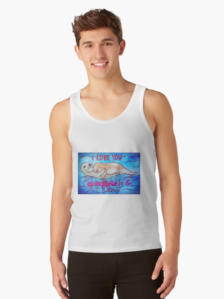 Thumbnail 1 of 3, Tank Top, I Love You Completely And Otterly designed and sold by Shilissimo.