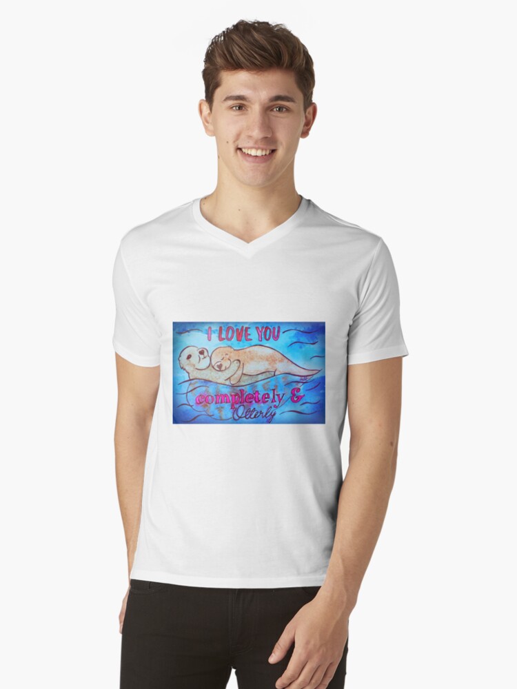 Thumbnail 1 of 3, V-Neck T-Shirt, I Love You Completely And Otterly designed and sold by Shilissimo.