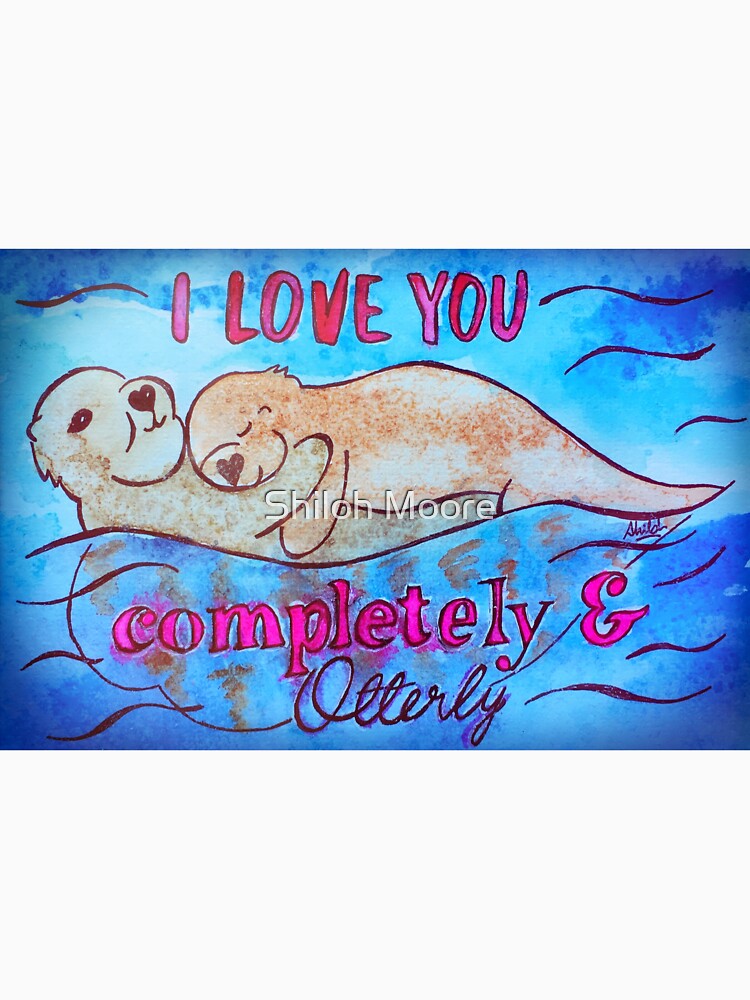 Thumbnail 7 of 7, Classic T-Shirt, I Love You Completely And Otterly designed and sold by Shilissimo.