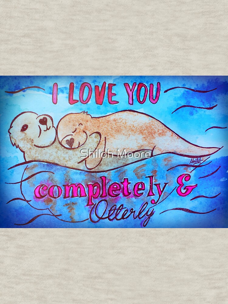 Thumbnail 5 of 5, Zipped Hoodie, I Love You Completely And Otterly designed and sold by Shilissimo.