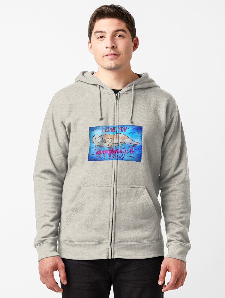 Thumbnail 1 of 5, Zipped Hoodie, I Love You Completely And Otterly designed and sold by Shilissimo.