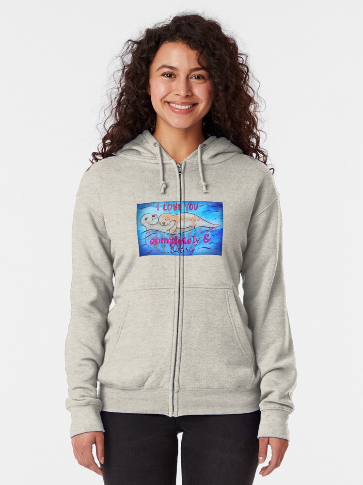 Thumbnail 2 of 5, Zipped Hoodie, I Love You Completely And Otterly designed and sold by Shilissimo.