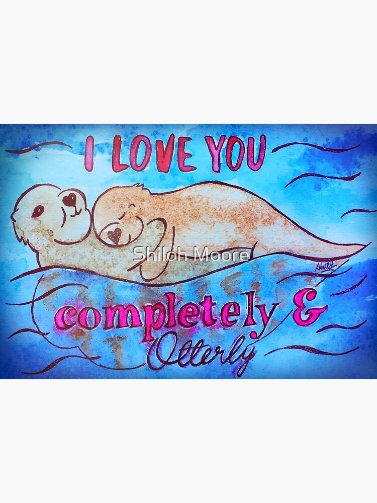Thumbnail 2 of 2, Art Board Print, I Love You Completely And Otterly designed and sold by Shilissimo.