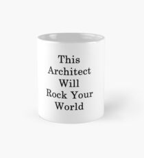 This Architect Will Rock Your World Mug