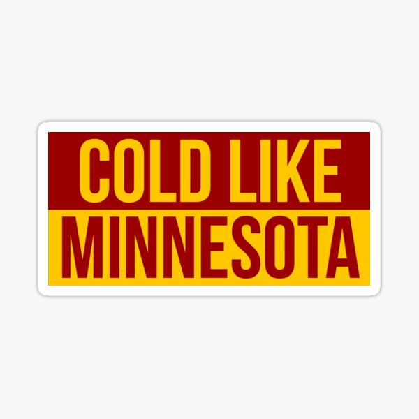 Cold Like Minnesota Graphic Sticker