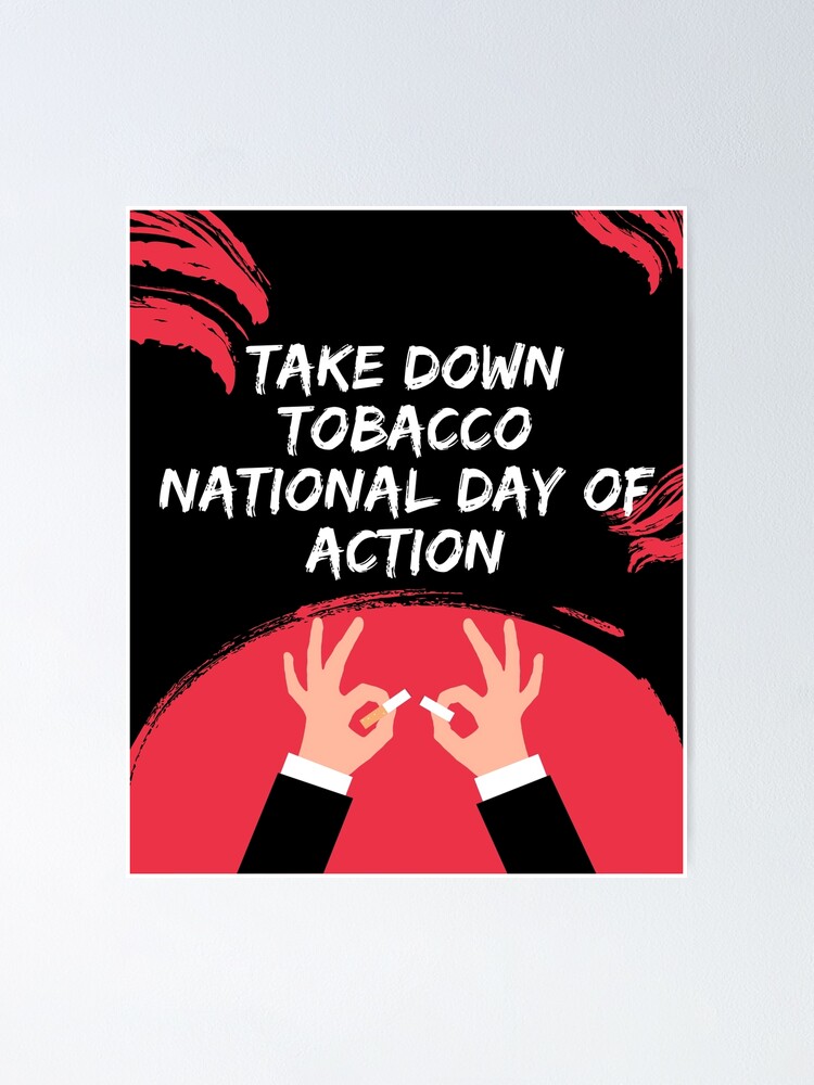 "Take Down Tobacco National Day Of Action, gift for mum, dad, sister
