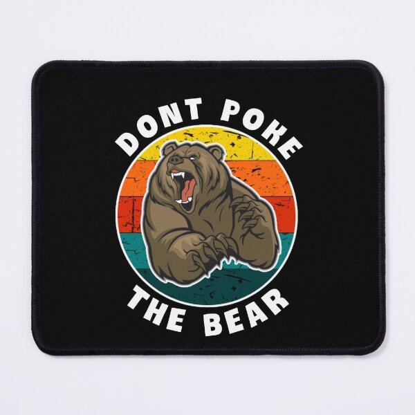 Item preview, Dont poke the bear. designed and sold by Umiska.