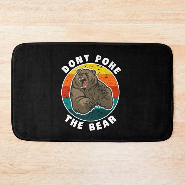 Item preview, Dont poke the bear. designed and sold by Umiska.