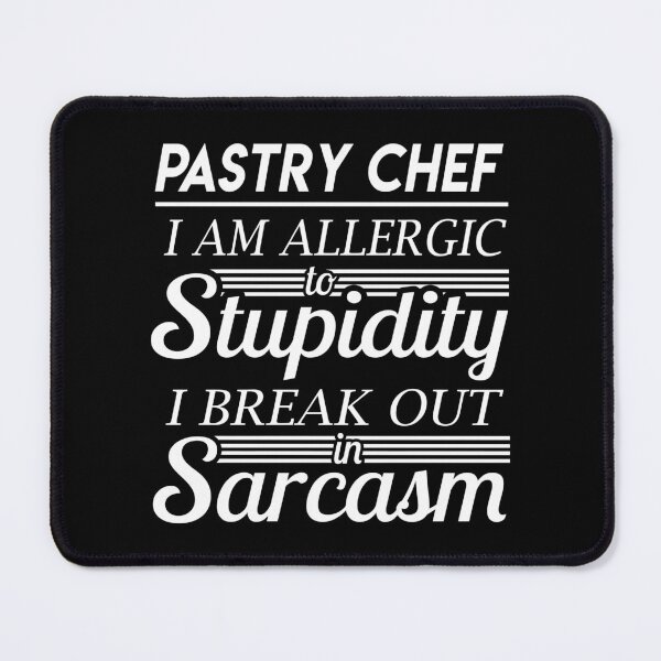 Item preview, Pastry Chef T Shirt - Sarcasm Job Gift Item Tee designed and sold by alexandraf49.