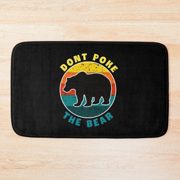 Item preview, Dont poke the bear. designed and sold by Umiska.