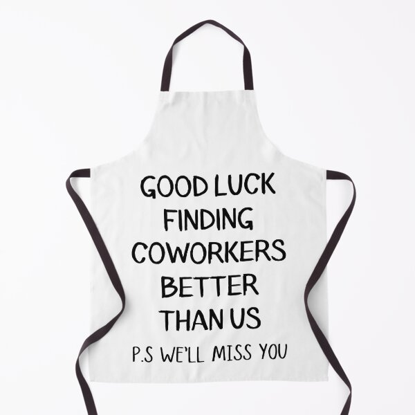 Item preview, Good luck finding coworkers better than us designed and sold by jelgavia.
