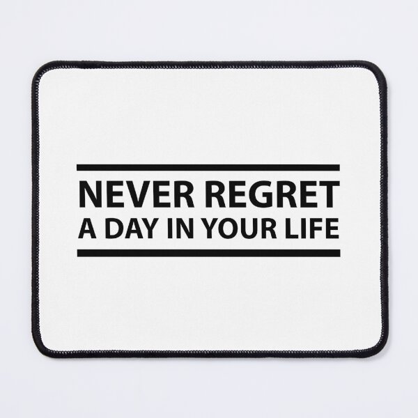 Item preview, Never Regret A Day In Your Life Quote designed and sold by MOONINSPIRATION.