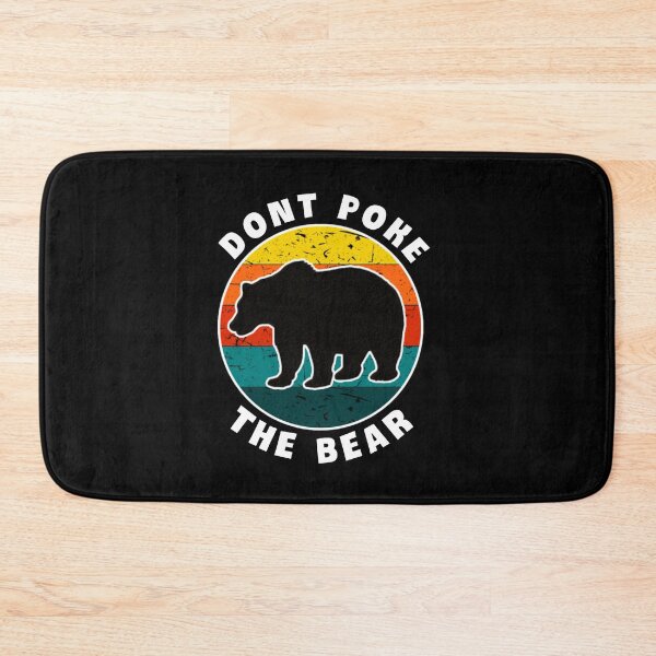 Item preview,  Dont poke the bear. designed and sold by Umiska.