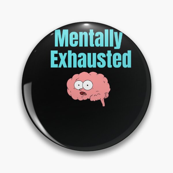 Item preview, Mentally Exhausted designed and sold by Peter Stawicki.