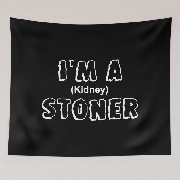 Aperçu de l'œuvre Je suis un t-shirt drôle de parodie de calculs rénaux Stoner créée et vendue par WilsonCaelan.