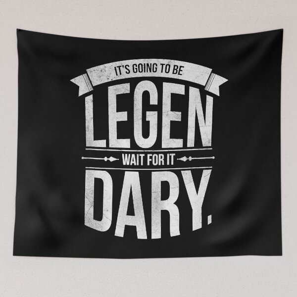 Item preview, It's Going To Be LEGEN Wait For It DARY T-shirt designed and sold by WilsonCaelan.