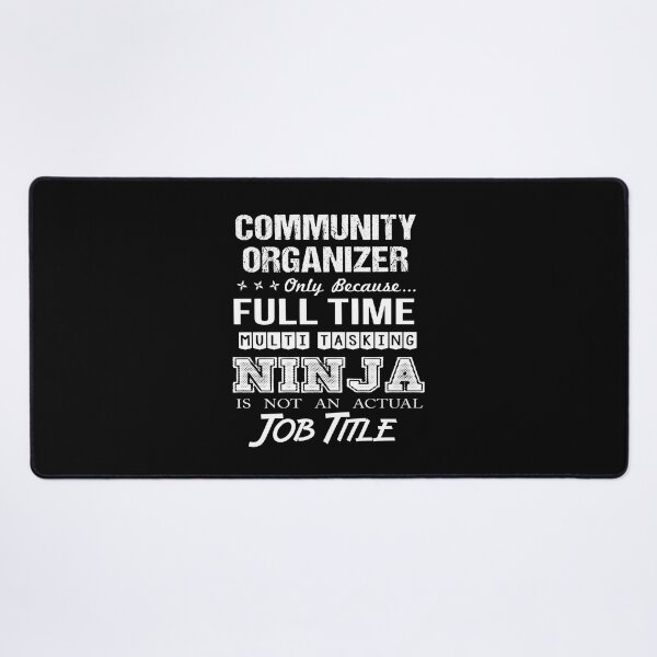 Item preview, Community Organizer T Shirt - Ninja Job Gift Item Tee designed and sold by ritterdick.