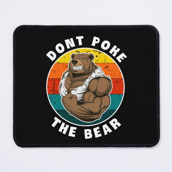 Item preview,  Dont poke the bear. designed and sold by Umiska.