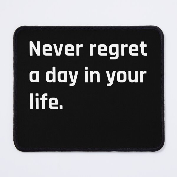 Item preview, Never Regret A Day In Your Life designed and sold by MOONINSPIRATION.
