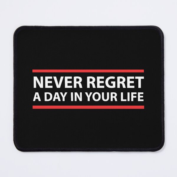 Item preview, Never Regret A Day In Your Life Quote designed and sold by MOONINSPIRATION.