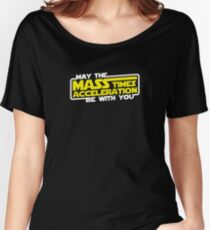Möge die Masse x Beschleunigung mit dir sein Baggyfit T-Shirt