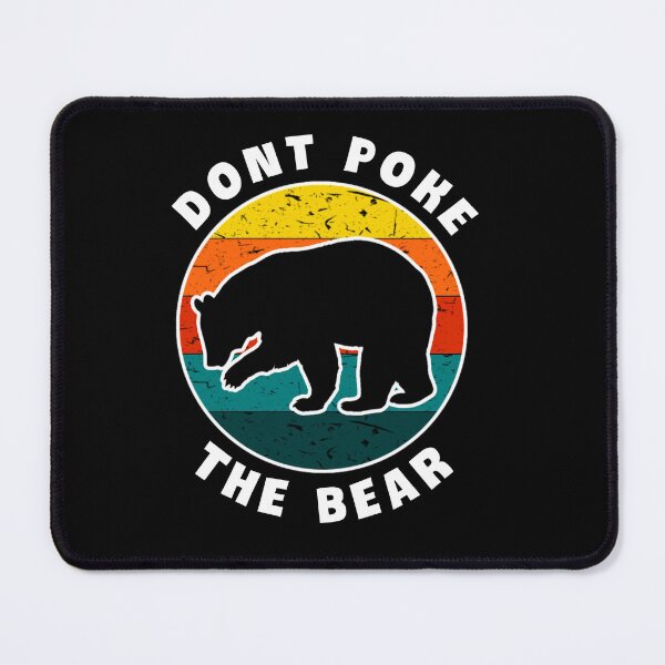 Item preview,  Dont poke the bear. designed and sold by Umiska.