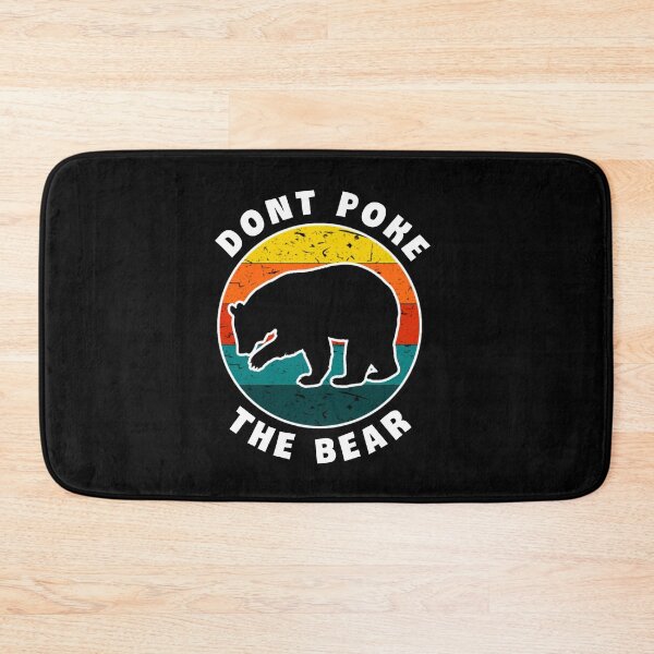 Item preview,  Dont poke the bear. designed and sold by Umiska.