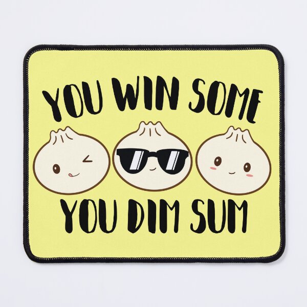 Item preview, you win some you dim sum funny pun  designed and sold by champagnemoment.