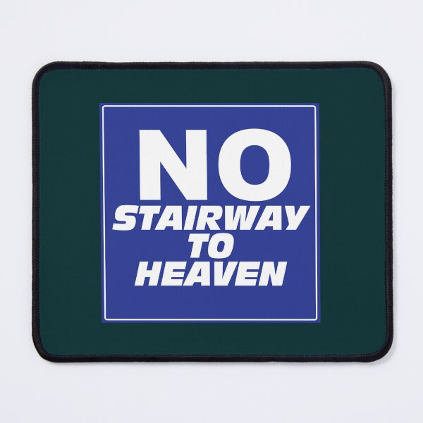 Item preview, Wayne's World No Stairway to Heaven Sign designed and sold by NathanRoberto.