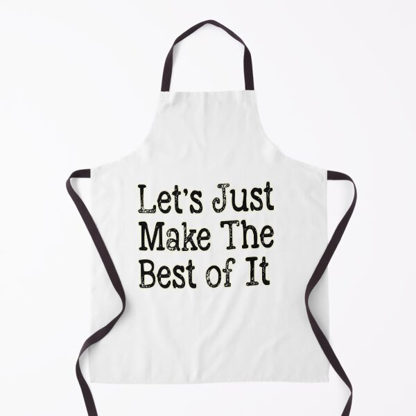 Item preview, Let's Just Make The Best of It designed and sold by Kybruno's Creations.