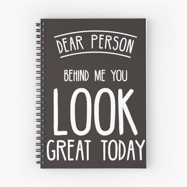Item preview, Dear Person Behind Me You Look Great Today designed and sold by diva-design.
