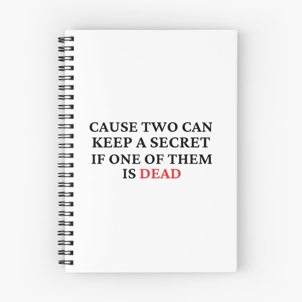 Item preview, Cause two can keep a secret if one of them is dead designed and sold by Ellaartdes.