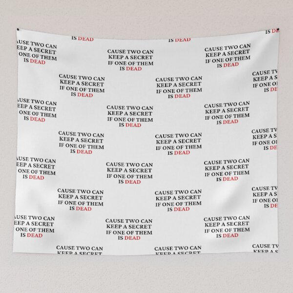 Item preview, Cause two can keep a secret if one of them is dead designed and sold by Ellaartdes.