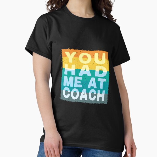 Item preview, You had Me At Coach Roy quote designed and sold by nicestr.