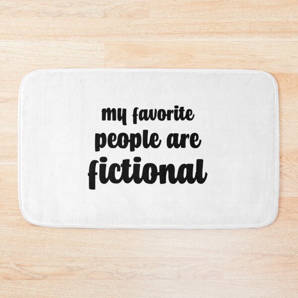 Item preview, My Favorite People Are Fictional designed and sold by Ellaartdes.